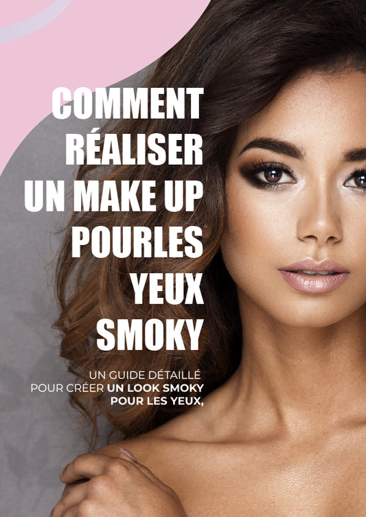 Comment Réaliser un Make Up pour les Yeux Smoky (E-Book)